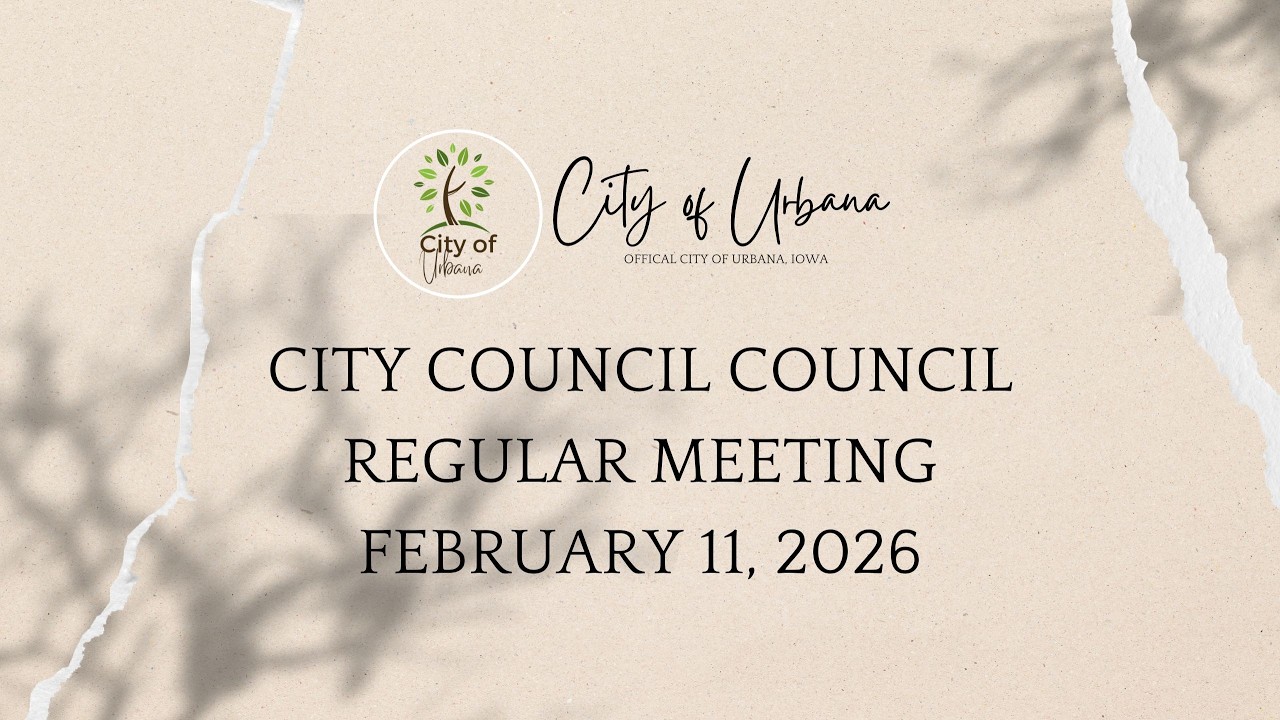 City of Urbana, Iowa, Regular Council Meeting, February 11, 2026