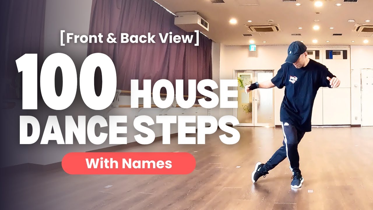 100 House Dance Basic Steps & Moves With Names | Front & Back View
