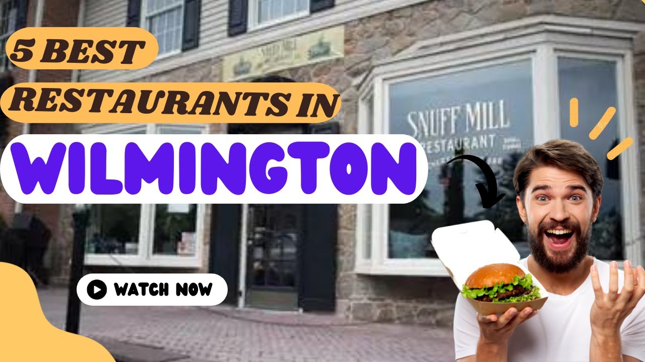 The Best Restaurants in Wilmington, DE