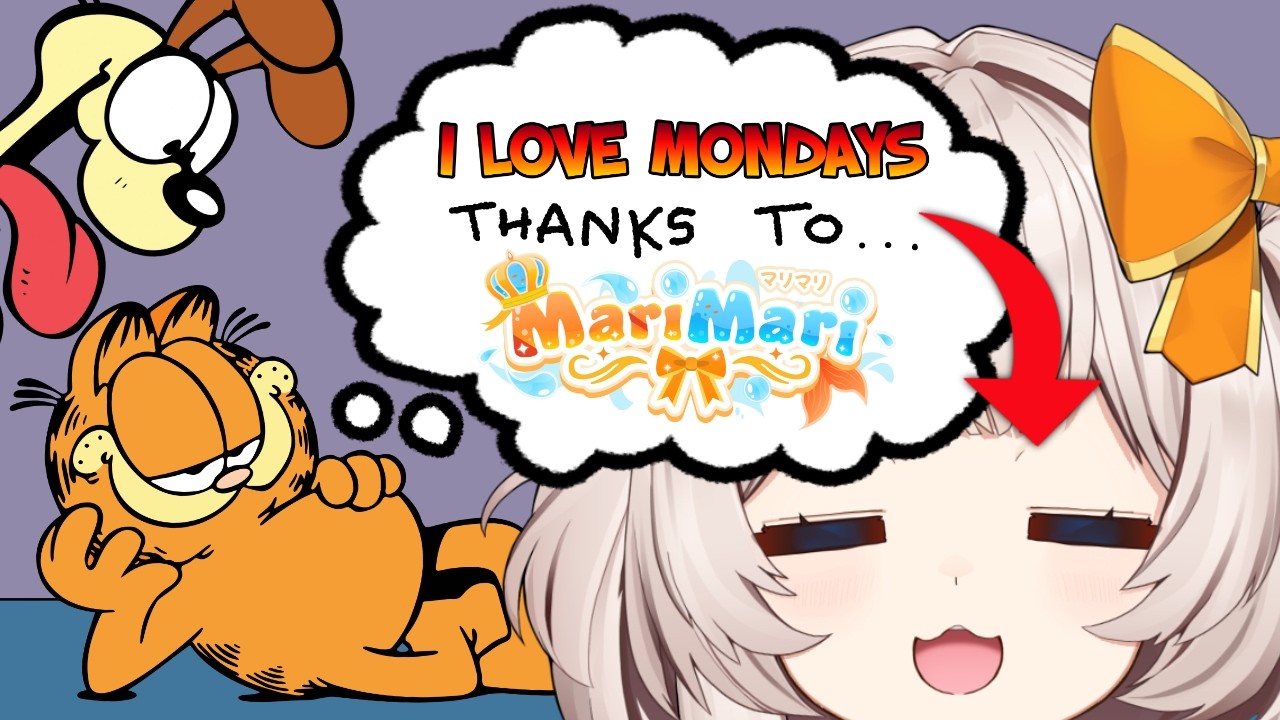 i am garfield and i LOVE mondays now!【MARI MONDAY】