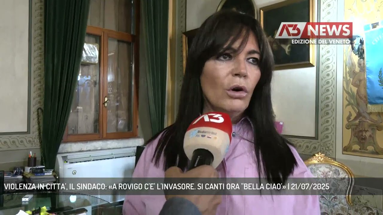 VIOLENZA IN CITTA', IL SINDACO: «A ROVIGO C'E' L'INVASORE. SI CANTI ORA ''BELLA CIAO'» | 21/07/2025