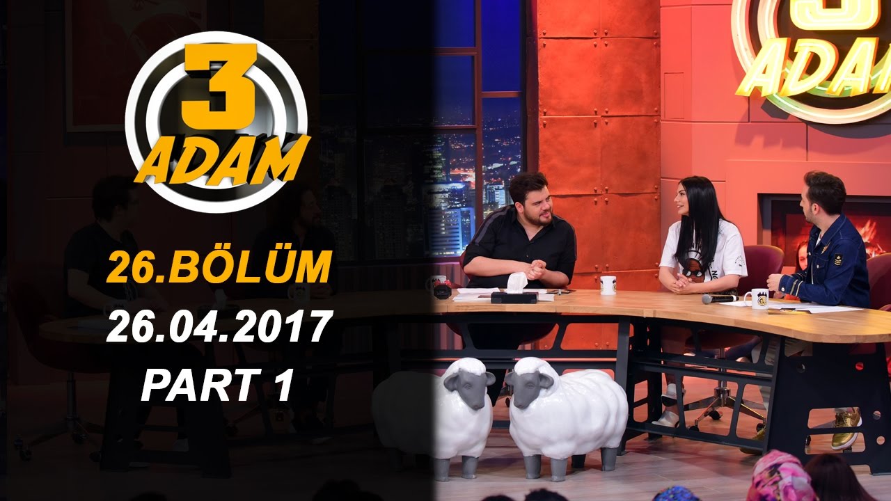 3 Adam 26.Bölüm (26.04.2017)  Part 1
