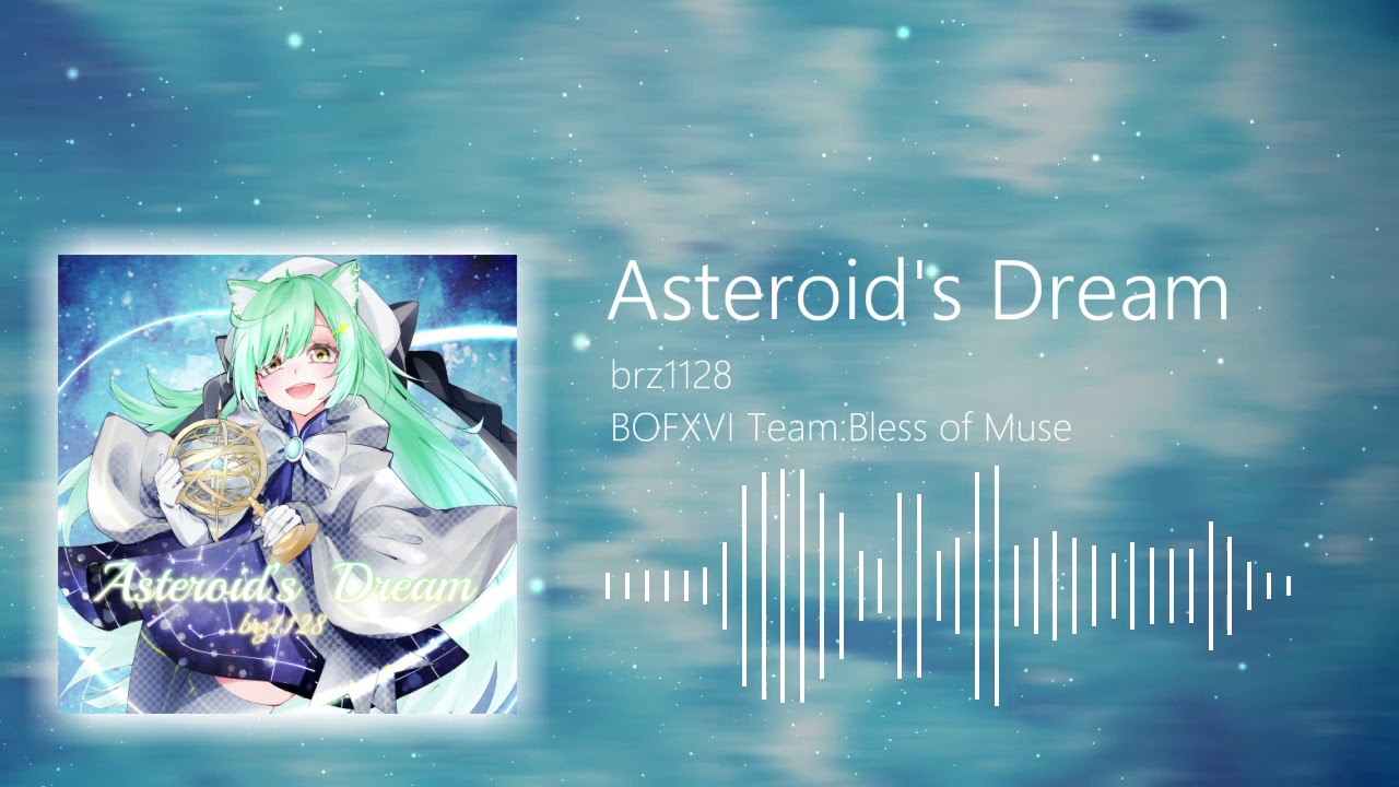 【BOFXVI】Asteroid's Dream / brz1128