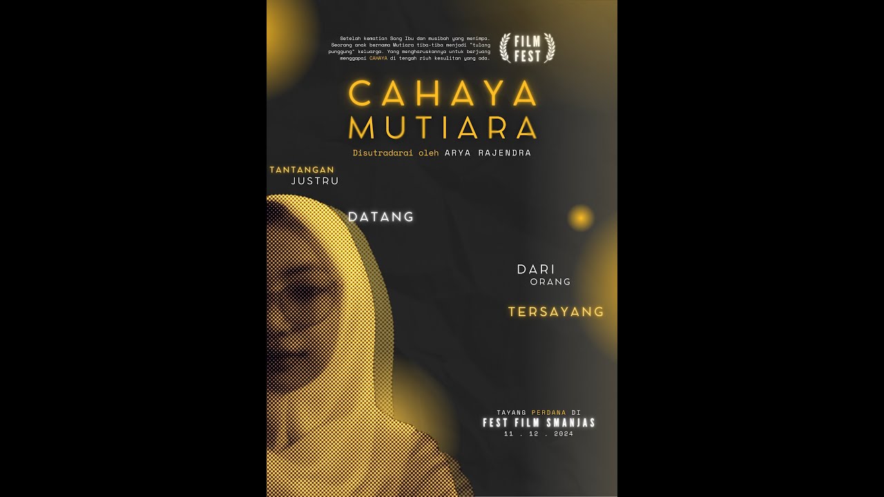 Film Pendek Tugas Akhir Seni Budaya  - CAHAYA MUTIARA (Kelas XII MIPA 6 - SMAN 1 Jatisari) 🎭