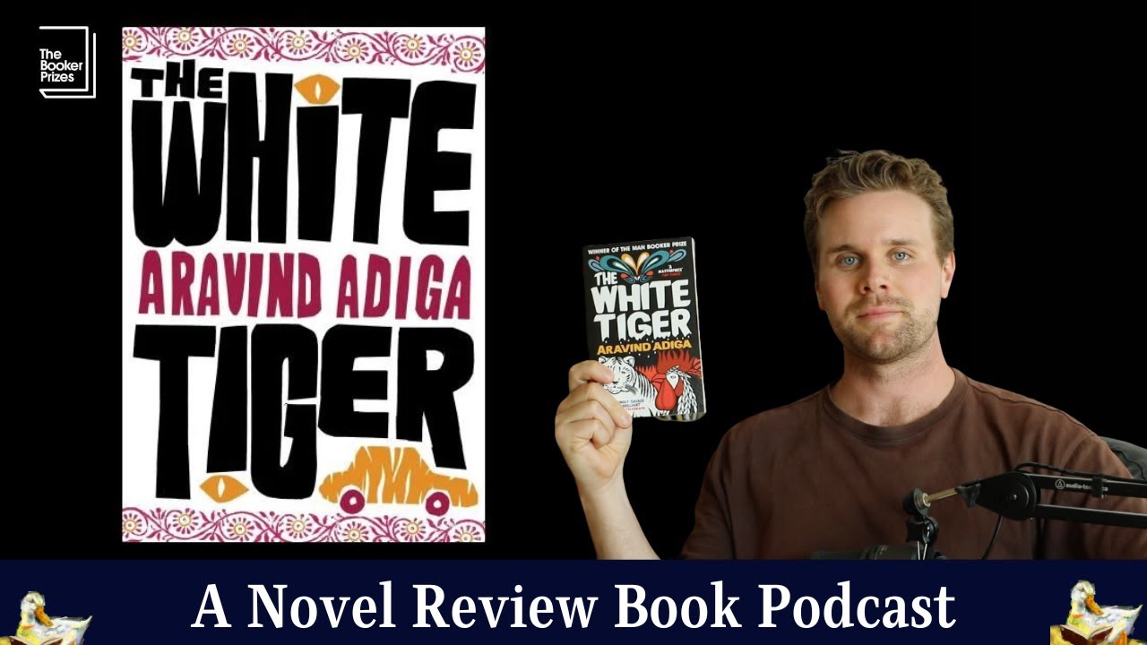 The White Tiger by Aravind Adiga - Book Review & Literary Analysis | A Novel Review
