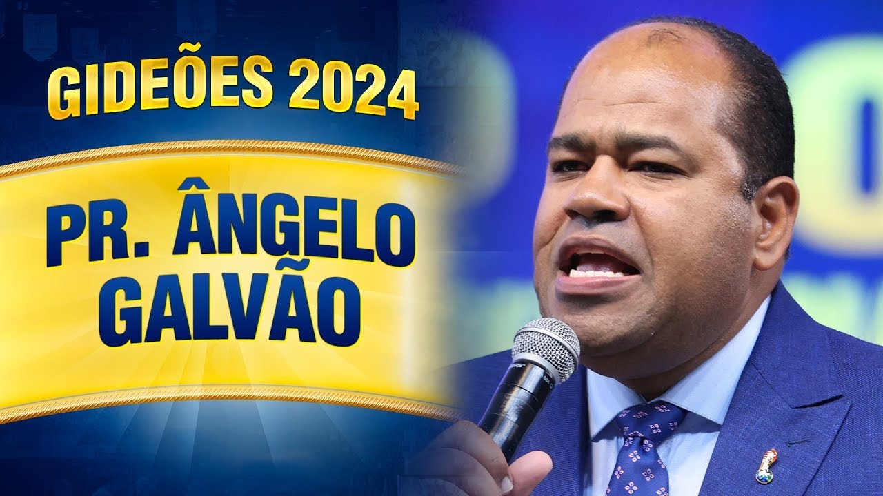 Pr Angelo Galvão Gideões 2024 #deixaonegaopregar #gideoes