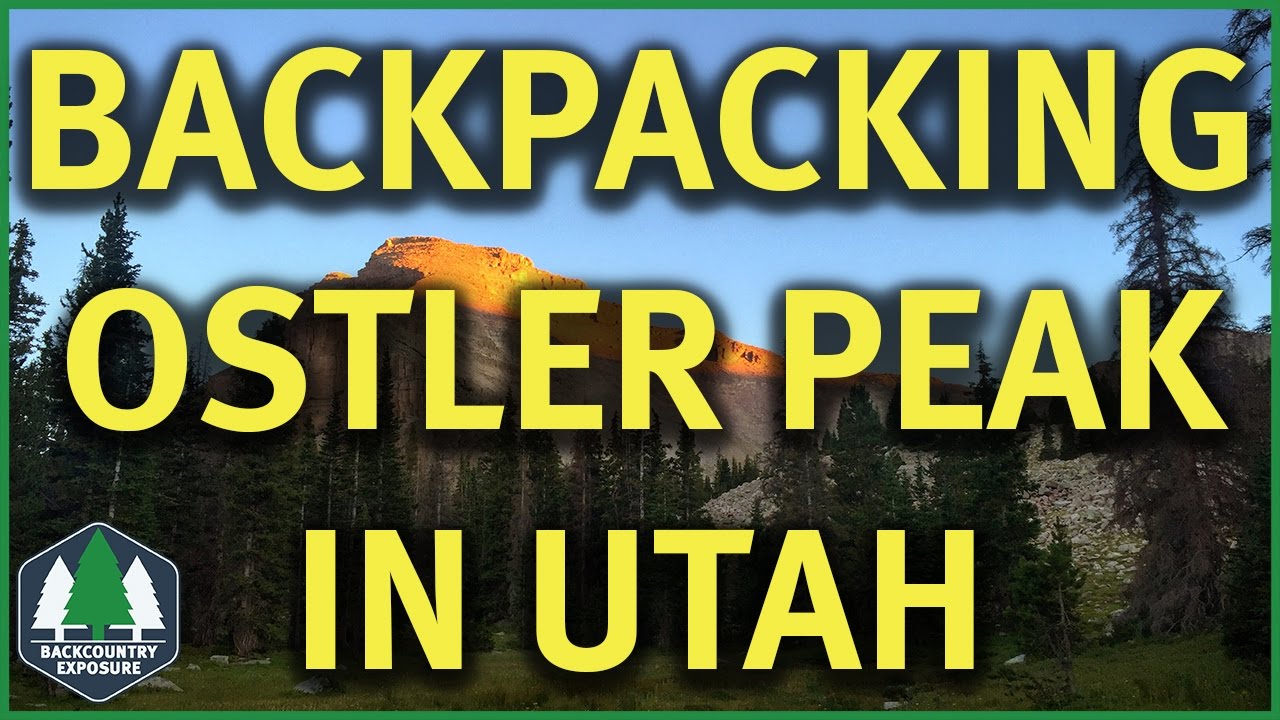 Backpacking Ostler Peak - Amethyst Basin - Uintas