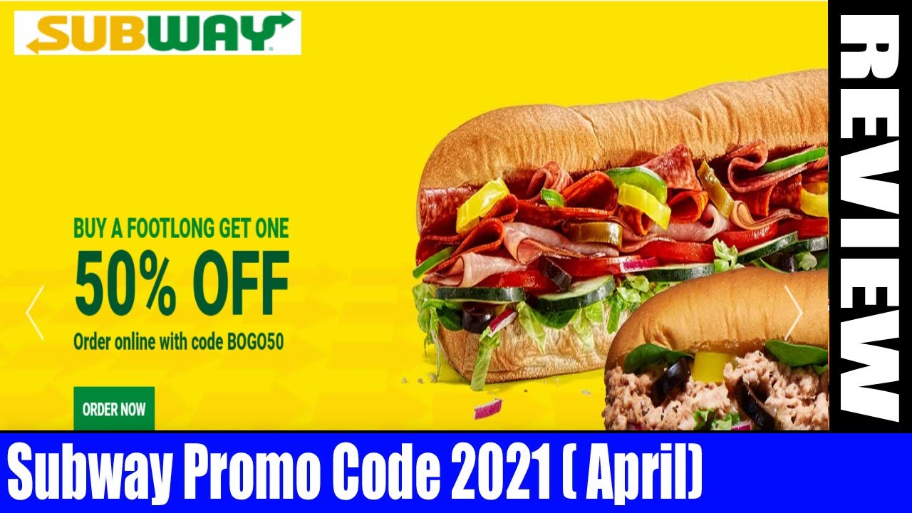 Subway Promo Code 2021 (April) - All The Foodlovers Find Out The Codes Now - A MustWatch !