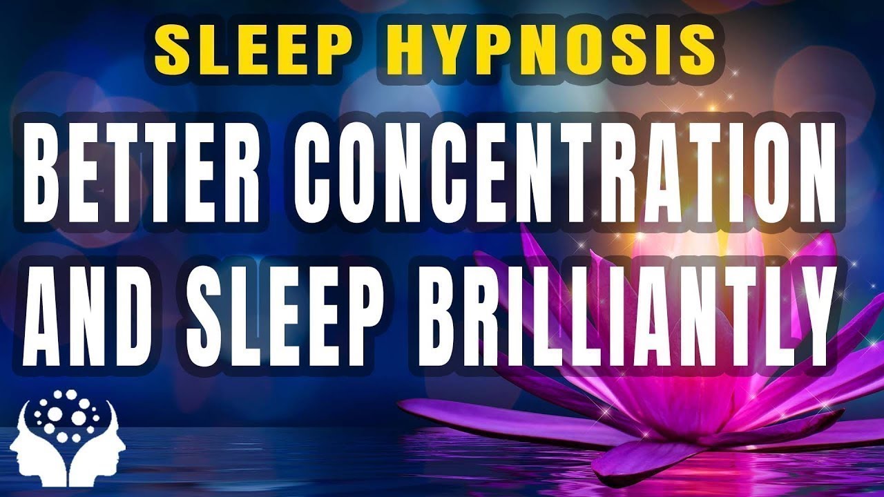 Naturally Develop Your Focus & Concentration As You Sleep (Self Hypnosis / Guided Meditation)