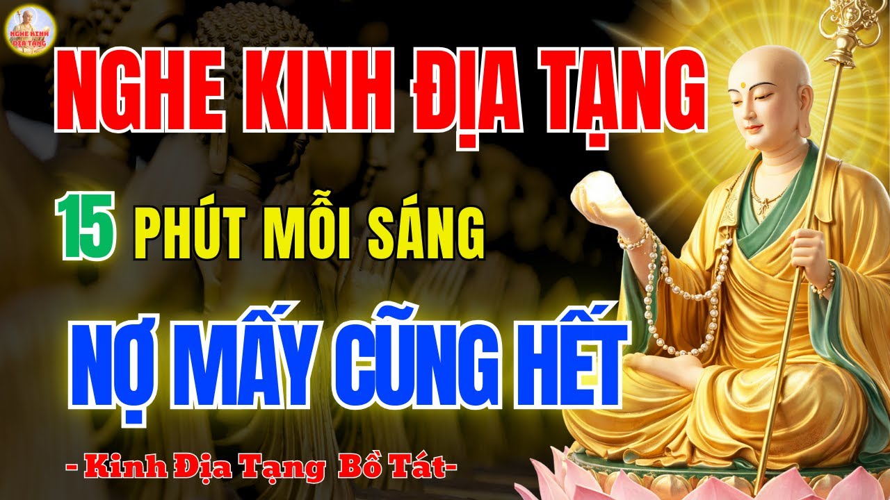 Nghe Kinh Địa Tạng Buổi Sáng 15 Phút 🙏 Gieo Phúc Lành, Tâm An Khởi Đầu Ngày Mới