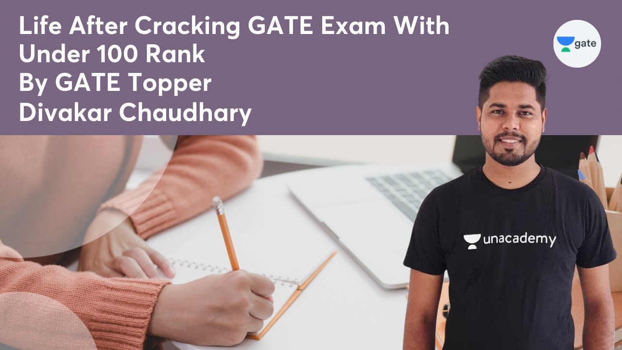 Life After Cracking GATE EXAM With Under 100 Rank | Must Watch | Gate Top Ranker | Divakar Chaudhary