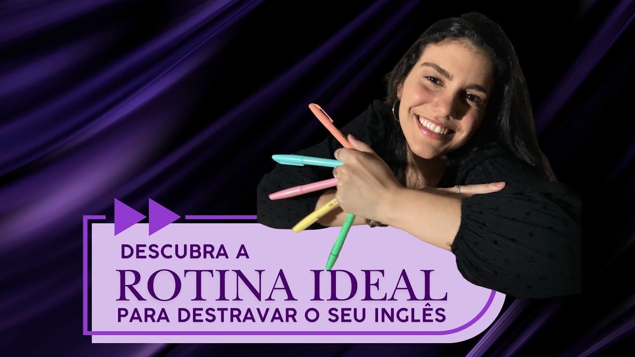 Rotina ideal para destravar seu inglês | Inglês para iniciantes