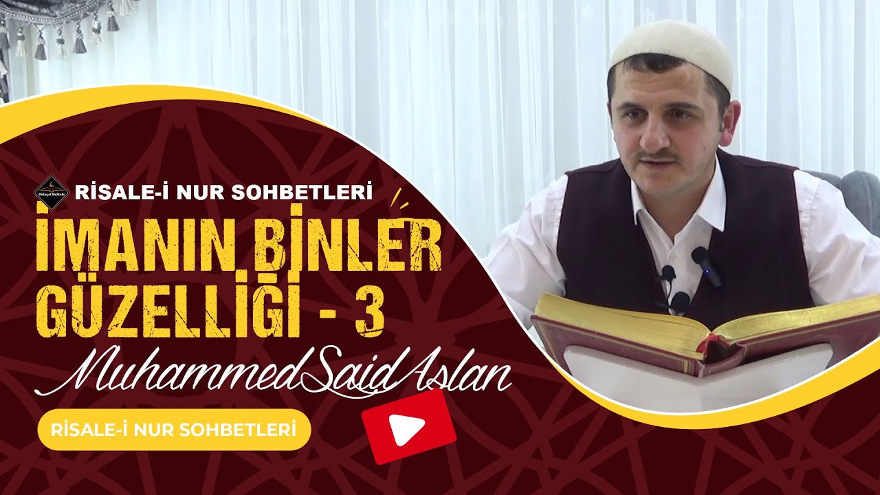 İmanın Binler Güzelliği - 3 - Risale-i Nur Sohbetleri - 21.11.2022