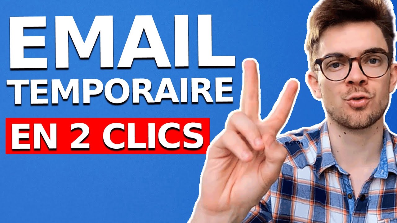 Adresse Mail Temporaire: 2 clics pour l'avoir