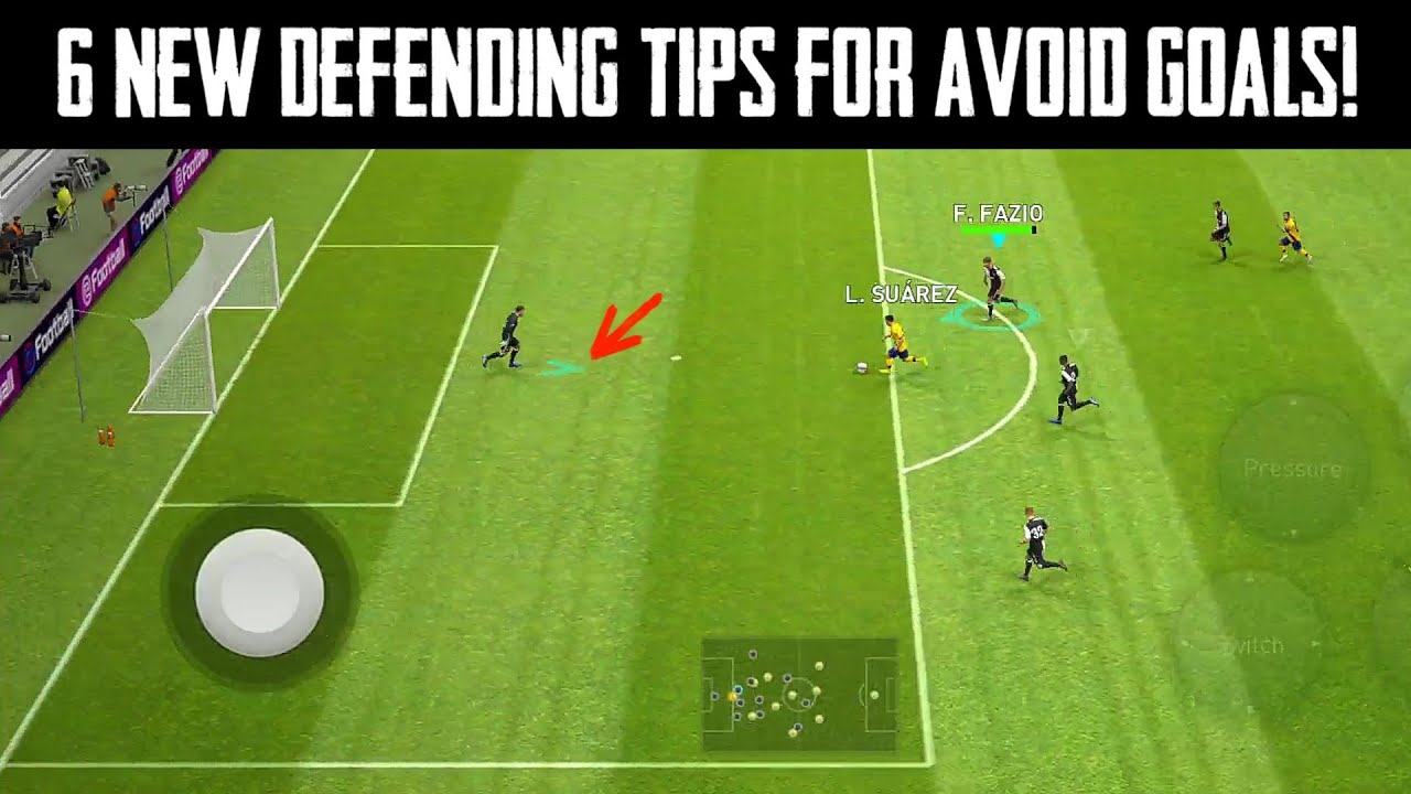 6 New Defending Tips For Avoid Conceding Goals In Pes 2020 Mobile
