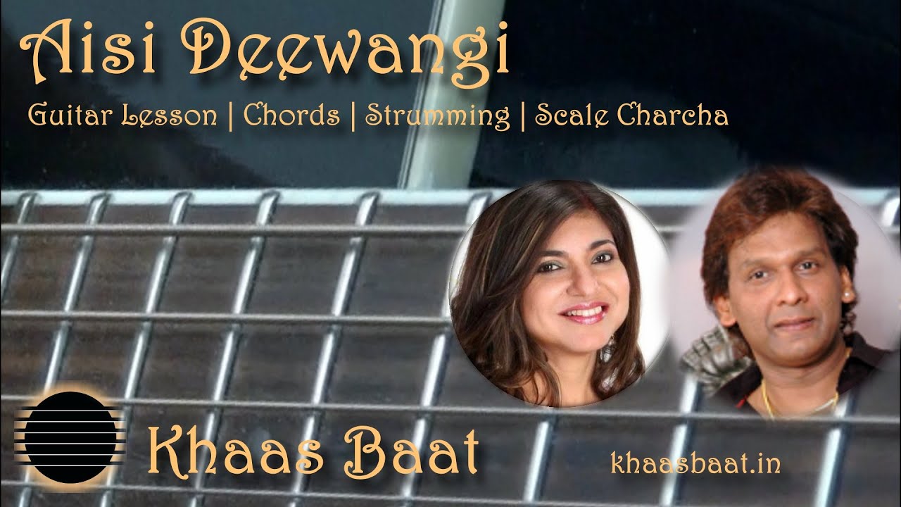 Aisi Deewangi | Khaas Baat | Pawan | Guitar Lesson | Chords | Strumming Pattern | Scale Charcha