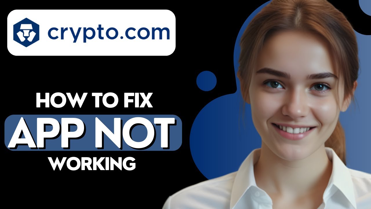 How to Fix Crypto.com App Not Working