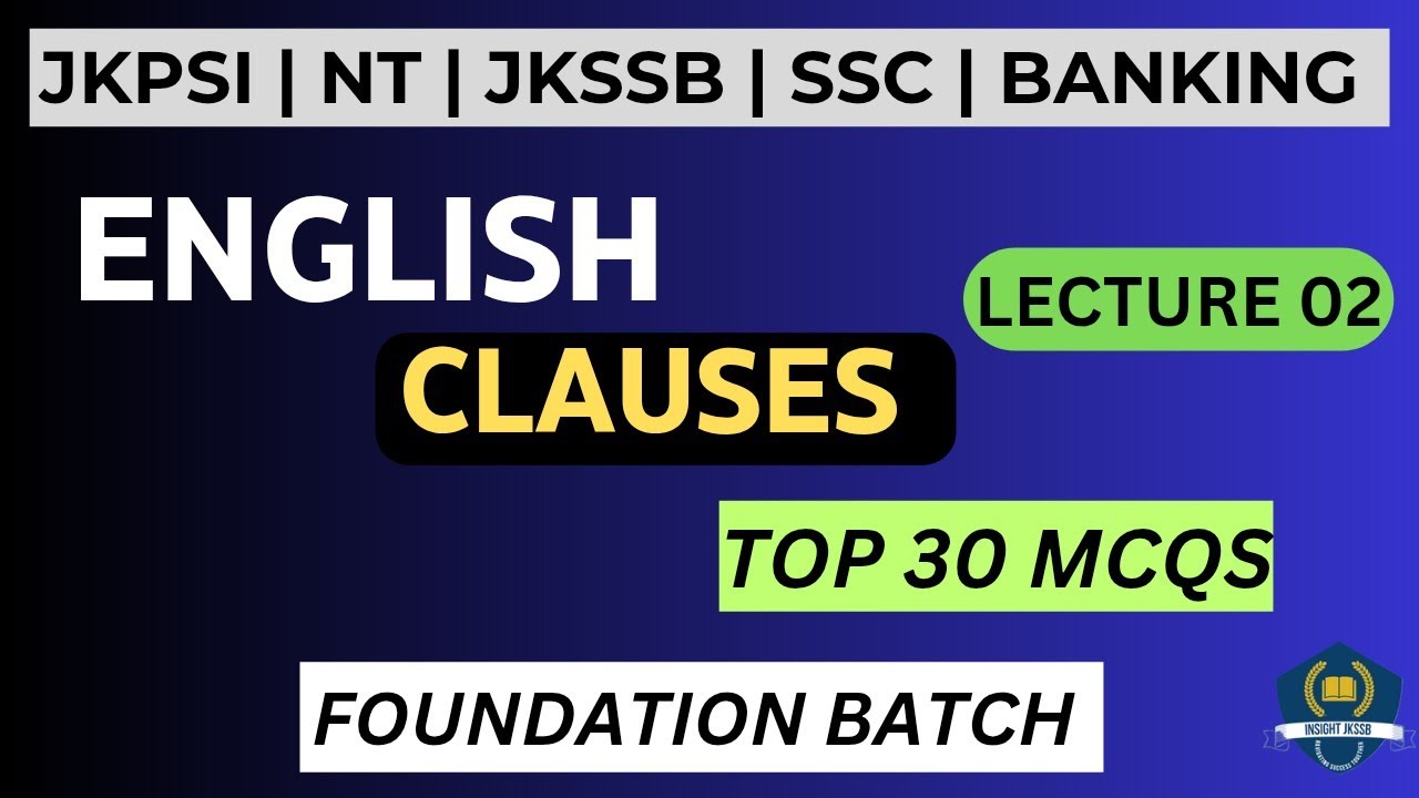 CLAUSES| TOP 30 MCQS| LEC 02| FOR JKPSI | NT | JKSSB AND OTHER EXAMS