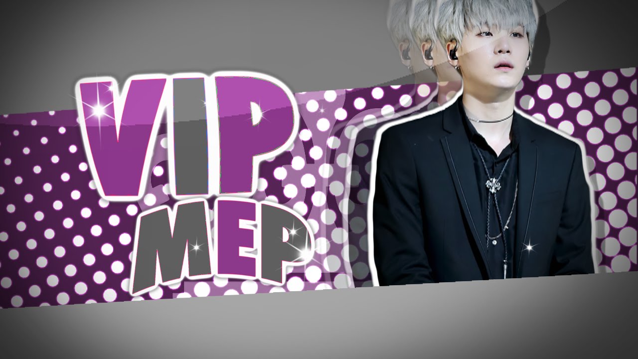 V.I.P | Multifandom KPOP MEP