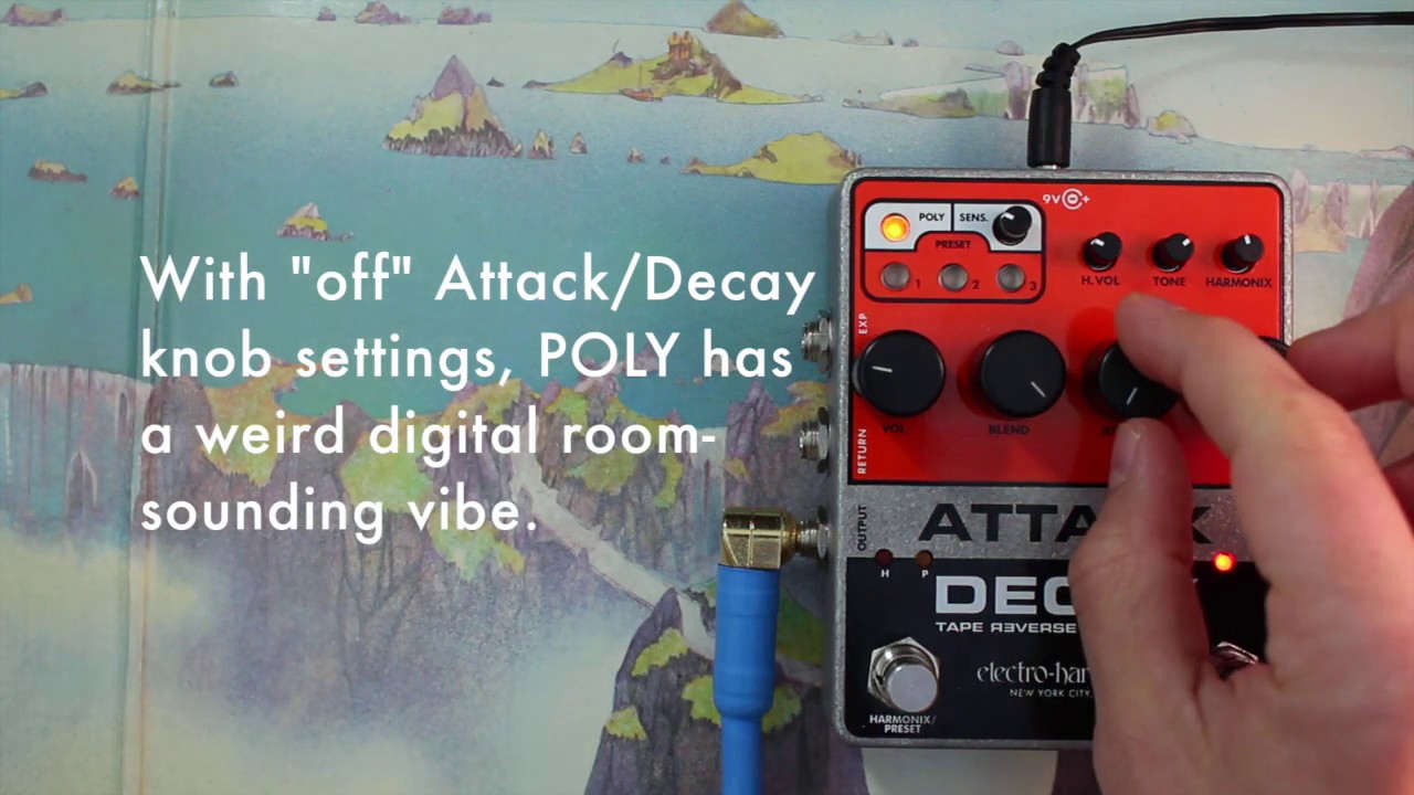 Some Stuff You Can Do with the Electro-Harmonix Attack Decay