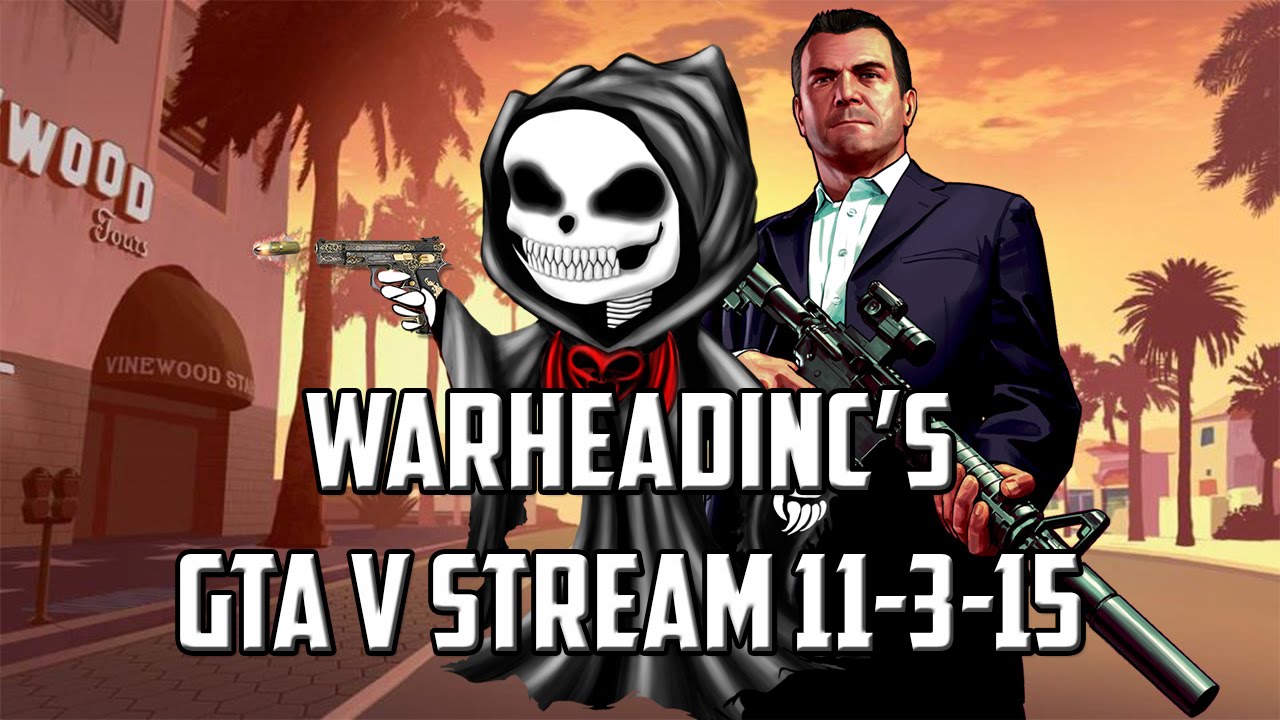 WarHeadinc Plays Online GTA V - Chill & Play Stream (Xbox 360)