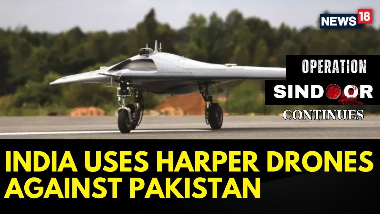 Harpy Drones Were Used By The Indian Military To Target Pakistan's Air Defence Systems | News18