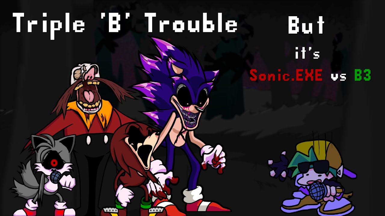 🎶Triply Troubled!🎶 (Triple 'B' Trouble but Bartholomew and Sonic.EXE cast sing it)