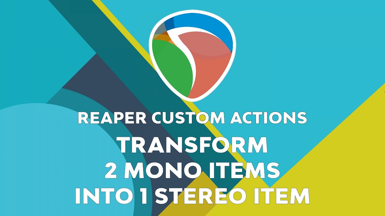 Reaper Custom Actions : Transform 2 mono items into 1 stereo item
