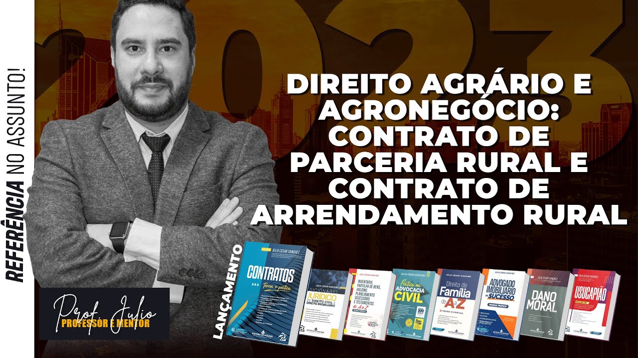 Direito Agr&aacute;rio e Agroneg&oacute;cio: Contrato de Parceria Rural e Contrato de Arrendamento Rural