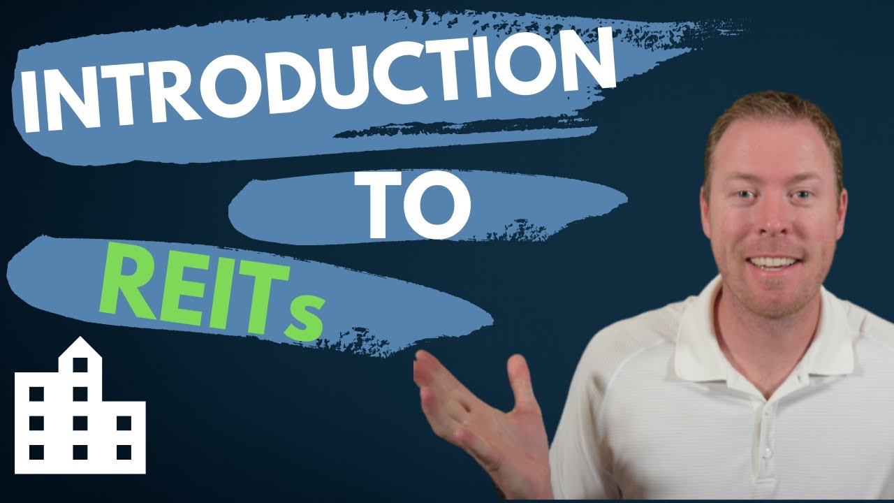 Introduction To REITs | Investing in Real Estate Through REITs