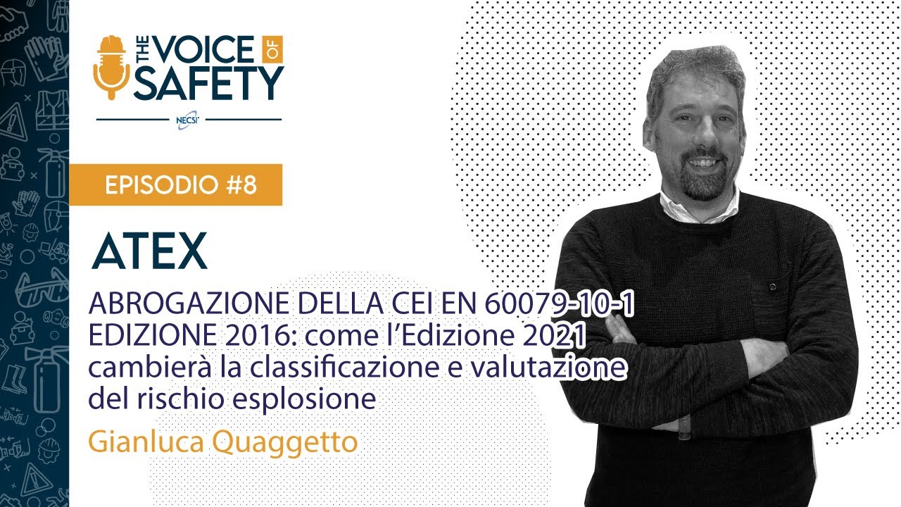 EP. 8 - ATEX: come la CEI EN 60079-10-1 Edizione 2021 cambierà la valutazione del rischio esplosione