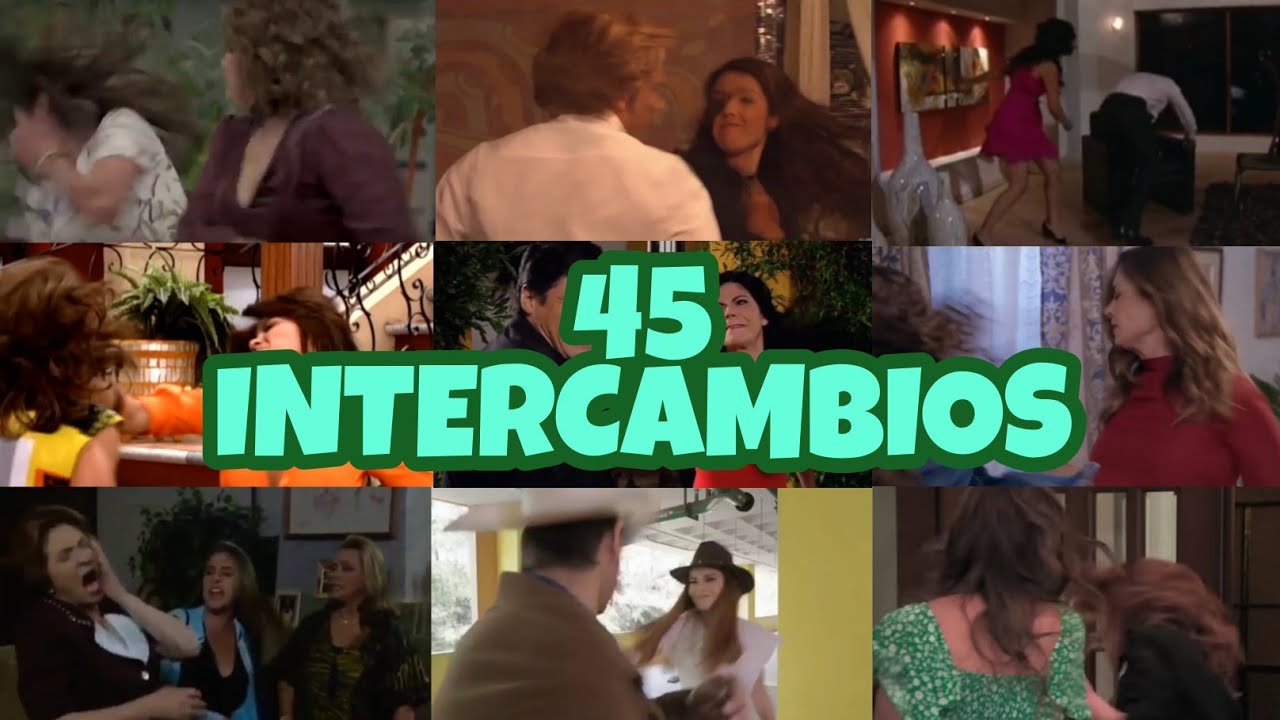 45 Intercambios de Cachetadas en Telenovelas