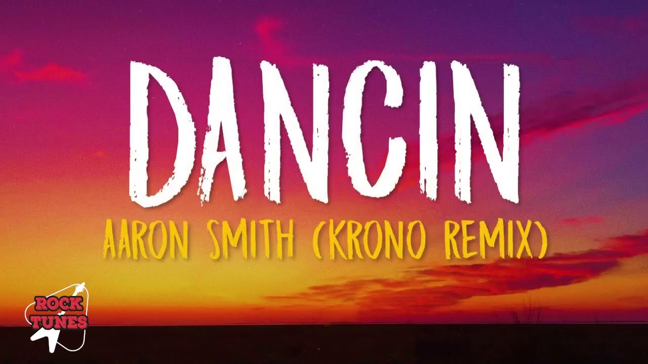 Aaron Smith - Dancin (KRONO Remix) - Lyrics