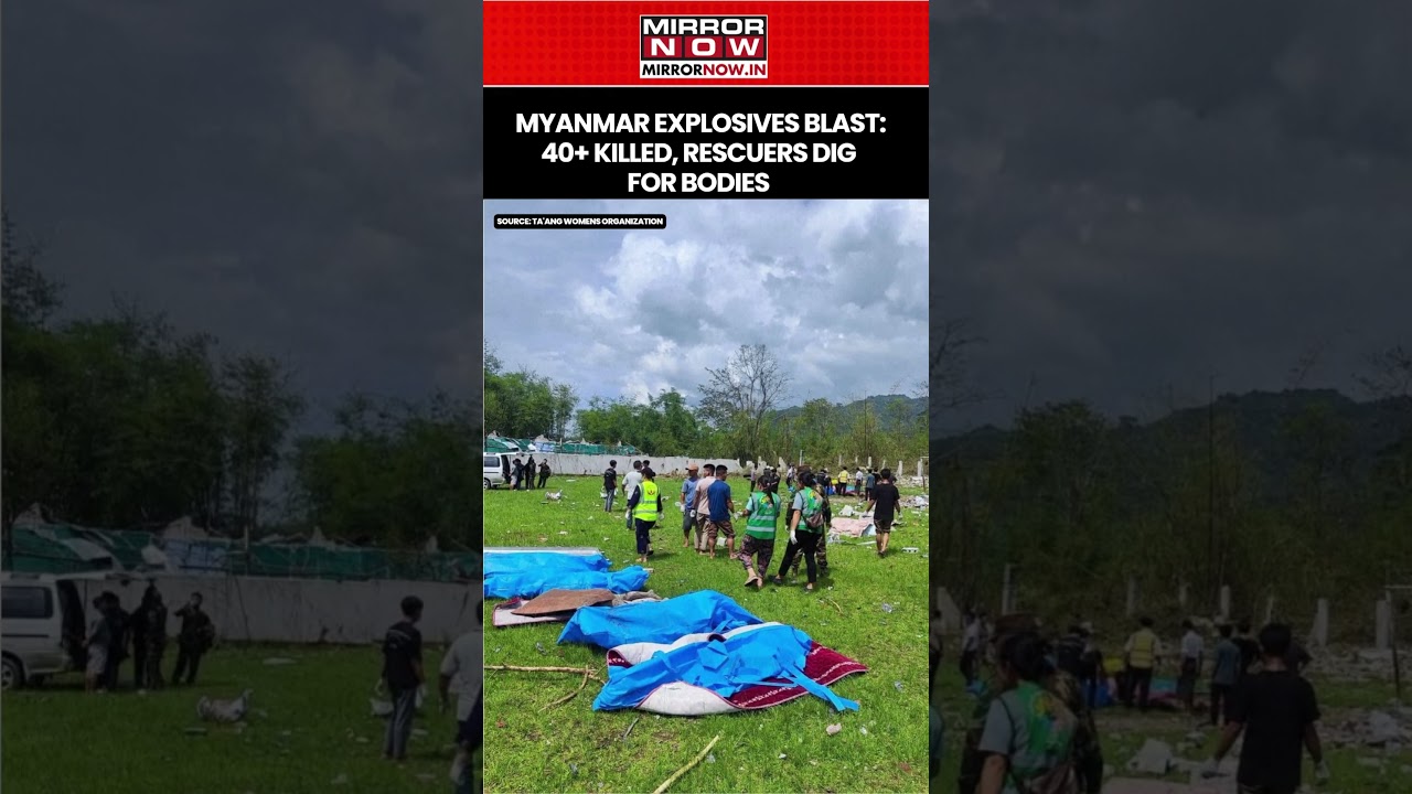 Myanmar Explosives Blast: Rescuers Dig For Bodies After 40+ Killed, 112 Injured In Blast #shorts