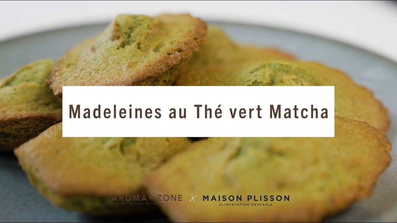 Recette : Madeleine au thé vert Matcha avec Maison Plisson