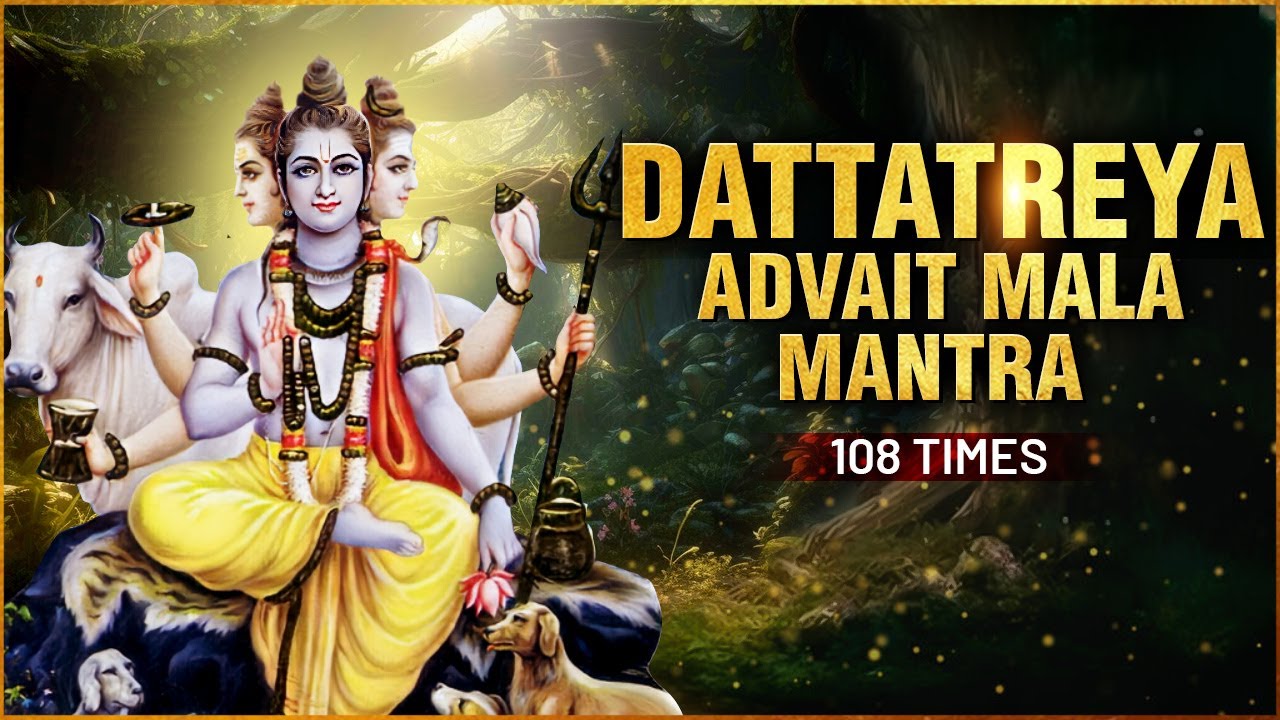 Dattatreya Advait Mala Mantra 108 Times | Datta Jayanti Special | Most Powerful Success Mantra