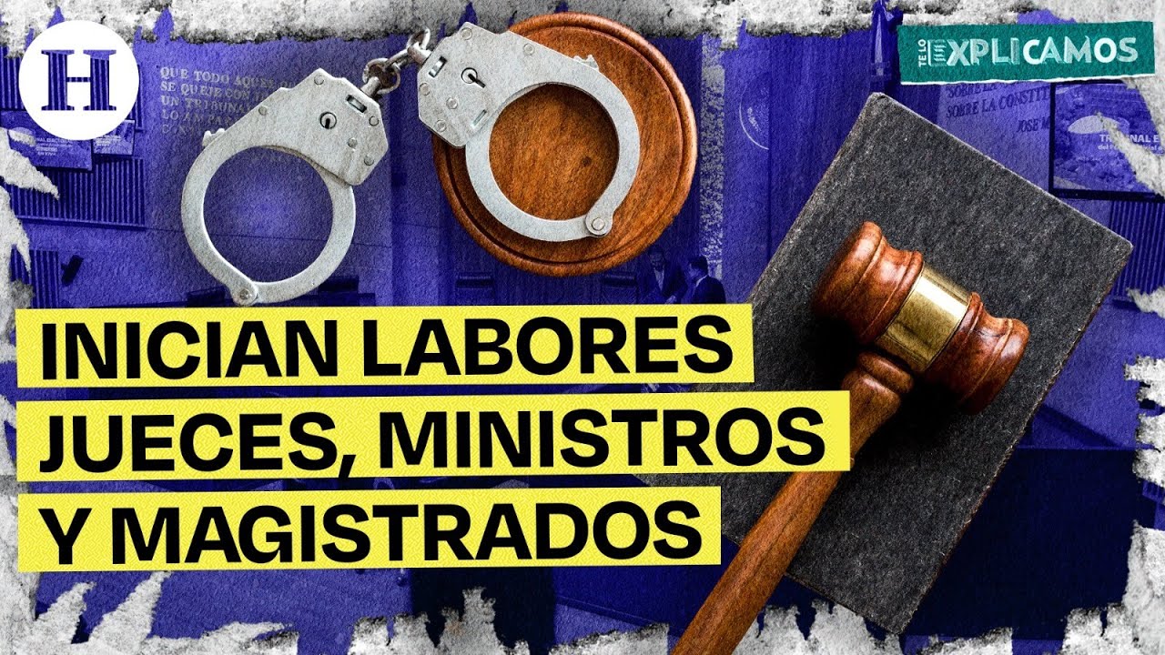 Nuevo Poder Judicial en M&eacute;xico: &iquest;Cu&aacute;ndo comienza a operar? | Te lo Explicamos