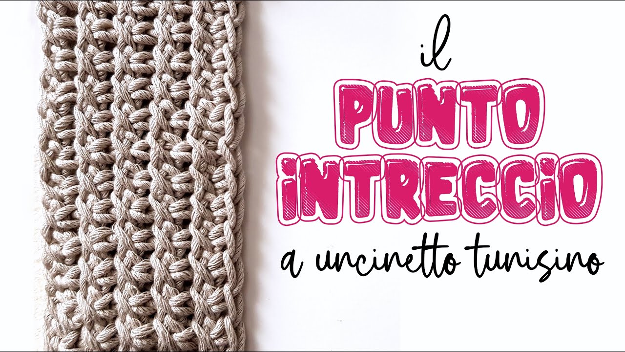 uncinetto tunisino - Punto intreccio bello e facilissimo