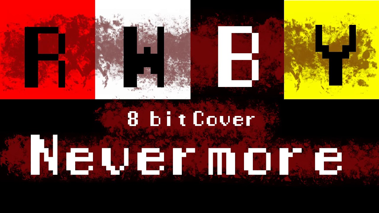 Nevermore - RWBY Volume 6 OST [8bit Cover]