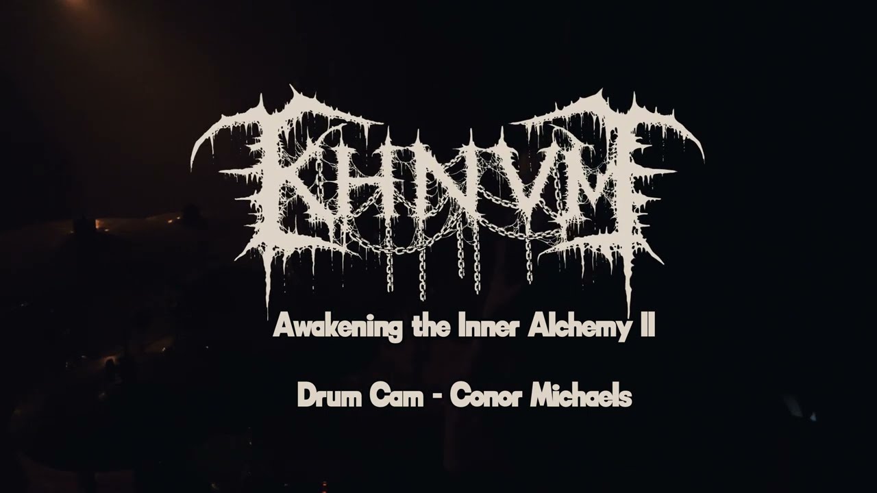 KHNVM - Awakening the Inner Alchemy II (Drum Cam)