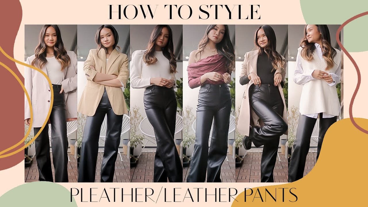 HOW TO WEAR & STYLE: PLEATHER/LEATHER PANTS | Victoria Hui