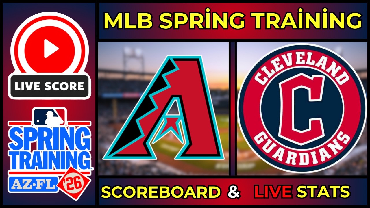 🔴 LIVE: Arizona Diamondbacks vs Cleveland Guardians | MLB Scoreboard | Feb 23 2026 Box Score & Stats