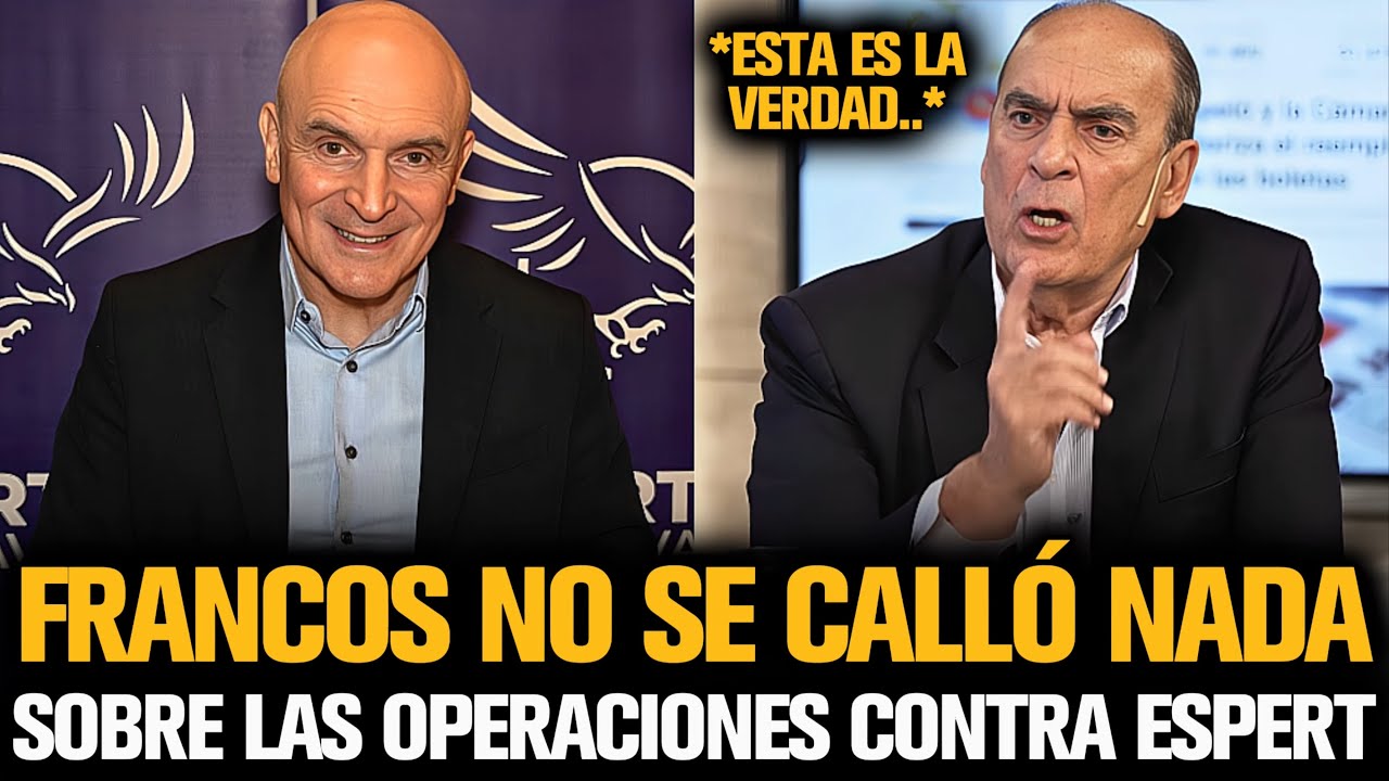 FRANCOS NO SE CALLA Y CONTÓ TODA LA VERDAD SOBRE LAS OPERACIONES CONTRA ESPERT