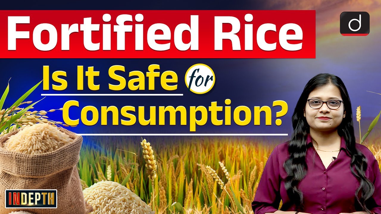 What is Fortified Rice? | Micronutrients | Indepth | Drishti IAS English