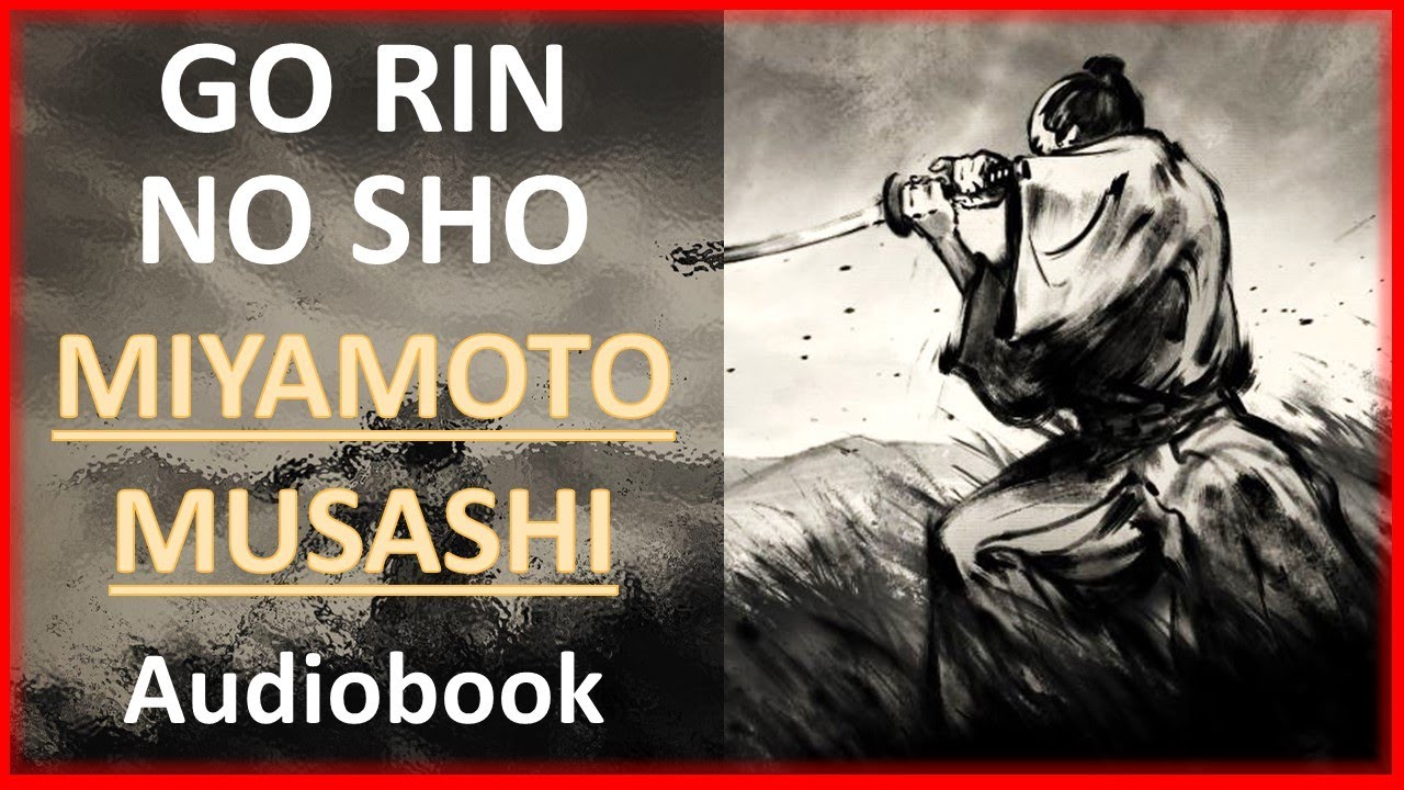 The Book of Five Rings - Go Rin No Sho (Miyamoto Musashi) | My Narration