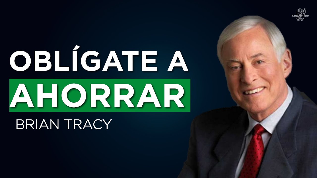 Plan FÁCIL para AHORRAR dinero sin importar tu SALARIO | Brian Tracy Español