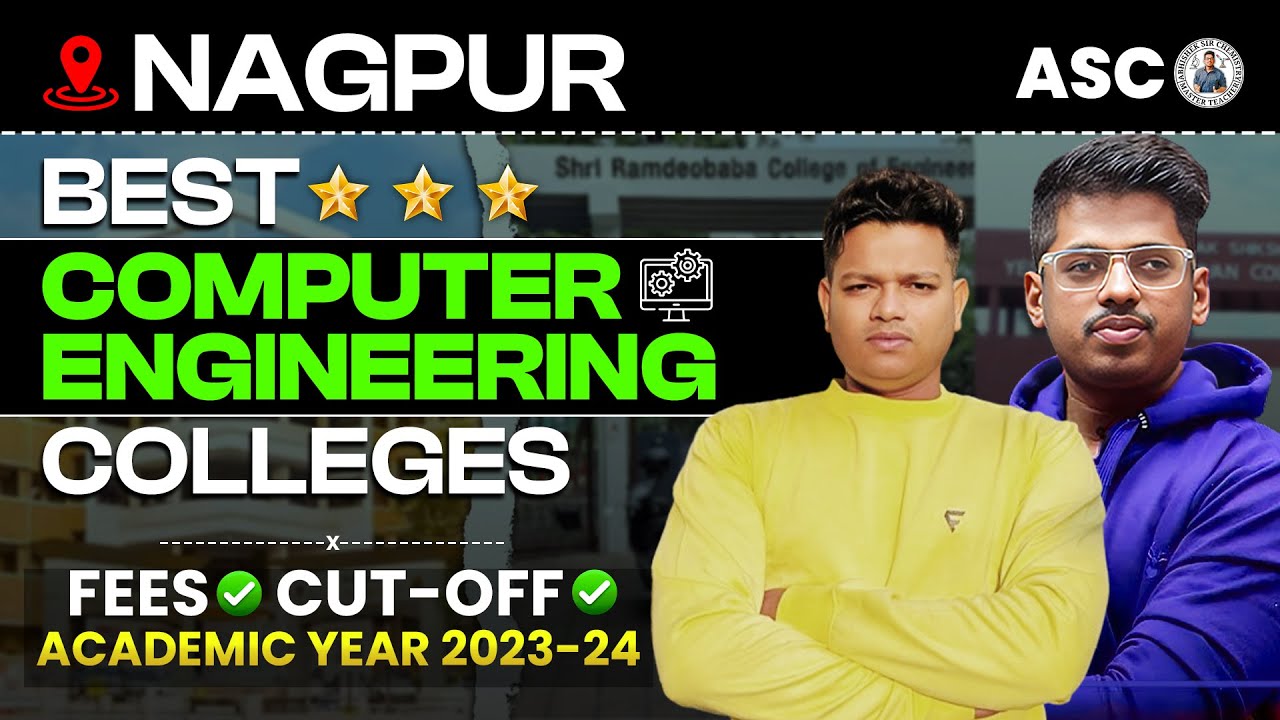 Best Computer Engineering Colleges in Nagpur with Fees & MHT-CET 2023 Cut off | 2023 - 2024 | ASC