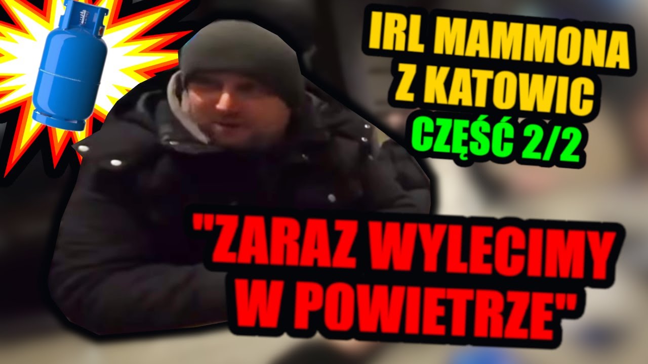 IRL MAMMONA Z KATOWIC! 😨 STRACH PRZED WYBUCHEM BUTLI ORAZ ZAKOŃCZENIE I PODSUMOWANIE IRL'A 😭