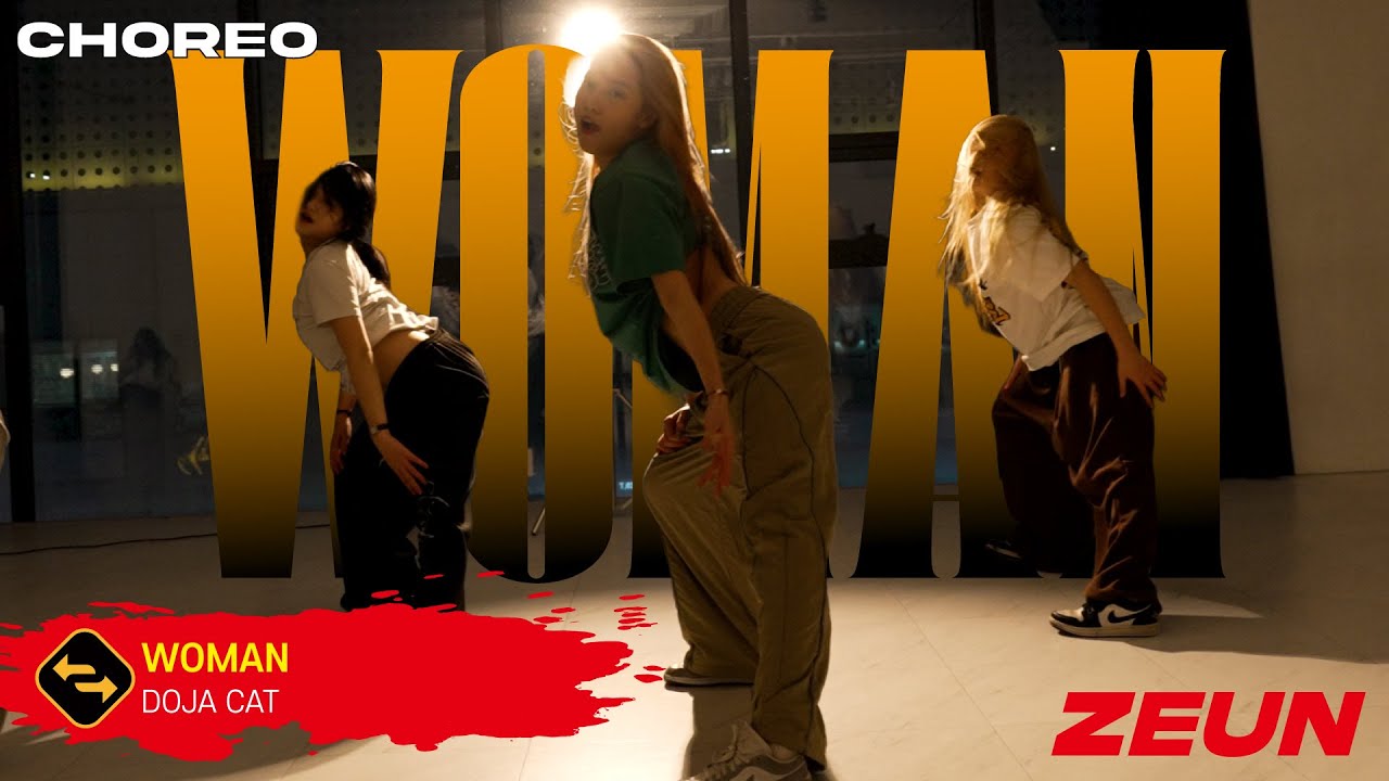 【 CHOREOGRAPHY 】 WOMAN - DOJA CAT / ZEUN