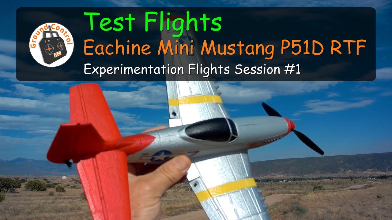 Eachine Mini Mustang P51D Warbird RTF w/Gyro - Experimentation Flights Session #1